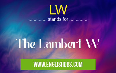 LW means The Lambert W LW