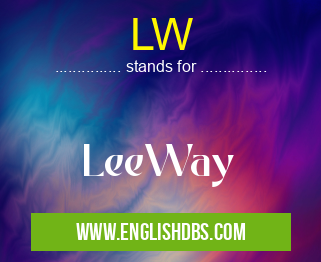 LW means LeeWay LW