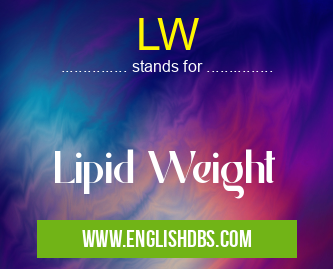LW means Lipid Weight LW
