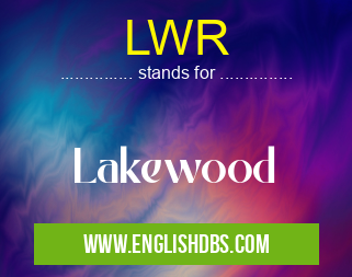 LWR means Lakewood LWR