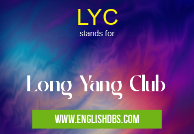 LYC means Long Yang Club LYC