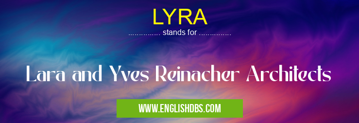 LYRA means Lara and Yves Reinacher Architects LYRA