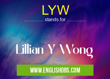 LYW means Lillian Y Wong LYW
