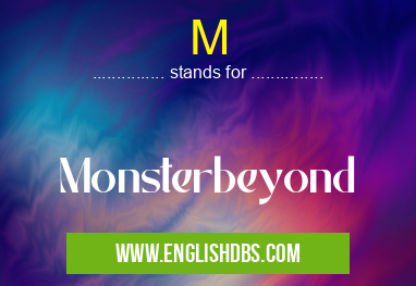 M means Monsterbeyond M