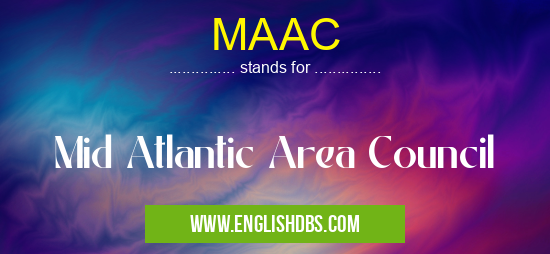MAAC means Mid Atlantic Area Council MAAC