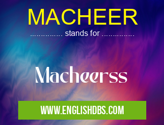 MACHEER means Macheerss MACHEER