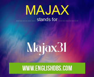 MAJAX means Majax31 MAJAX