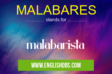 MALABARES means malabarista MALABARES