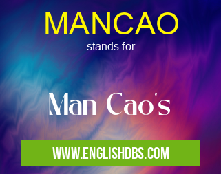 MANCAO means Man Cao's MANCAO