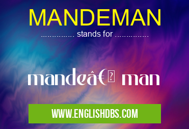 MANDEMAN means mande†man MANDEMAN