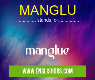 MANGLU means manglue MANGLU