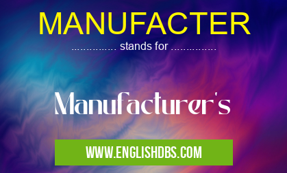MANUFACTER