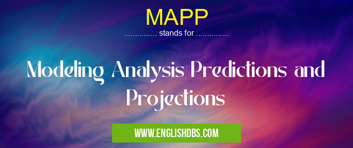 MAPP means Modeling Analysis Predictions and Projections MAPP