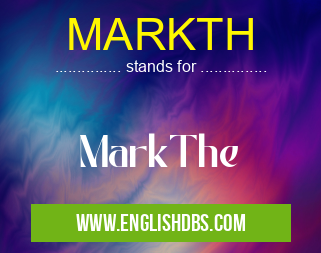 MARKTH means MarkThe MARKTH