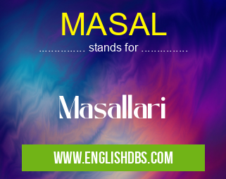 MASAL means Masallari MASAL