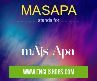 MASAPA means más Apa MASAPA