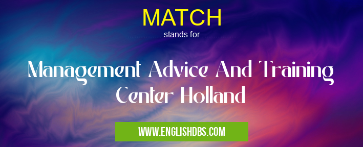 MATCH means Management Advice And Training Center Holland MATCH