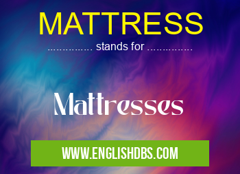 MATTRESS means Mattresses MATTRESS