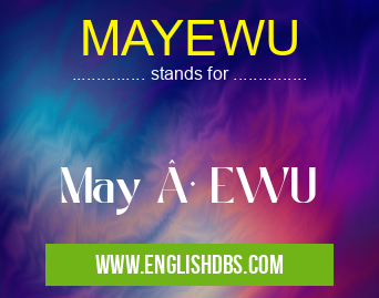MAYEWU means May · EWU MAYEWU