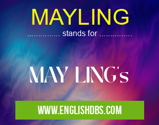 MAYLING means MAY LING's MAYLING