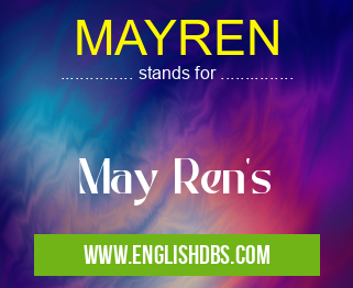 MAYREN means May Ren's MAYREN
