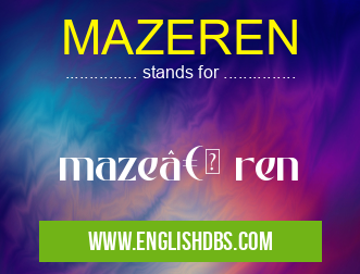 MAZEREN means maze“ ren MAZEREN
