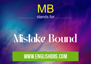 MB means Mistake Bound MB