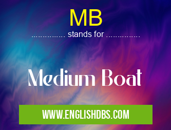 MB means Medium Boat MB
