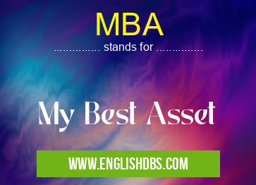 MBA means My Best Asset MBA