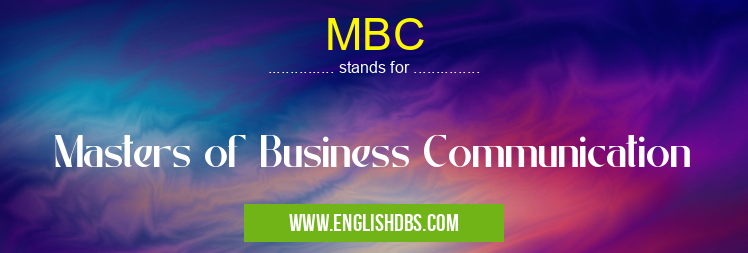 MBC means Masters of Business Communication MBC