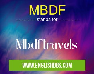 MBDF means Mbdftravels MBDF