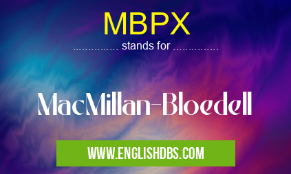 MBPX means MacMillan-Bloedell MBPX