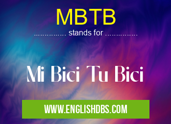 MBTB means Mi Bici Tu Bici MBTB