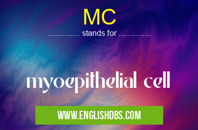 MC means myoepithelial cell MC