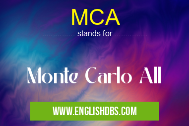 MCA means Monte Carlo All MCA