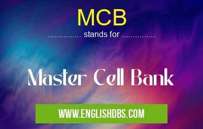 MCB means Master Cell Bank MCB
