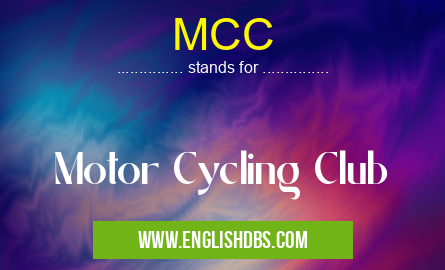 MCC means Motor Cycling Club MCC