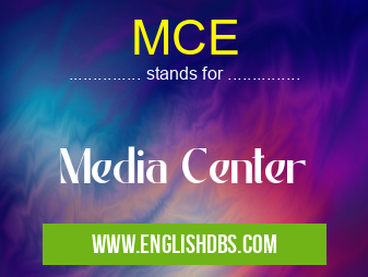 MCE means Media Center MCE