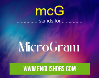 mcG means MicroGram mcG