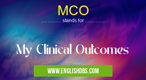 MCO means My Clinical Outcomes MCO