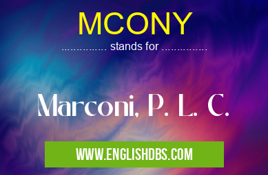 MCONY means Marconi, P. L. C. MCONY