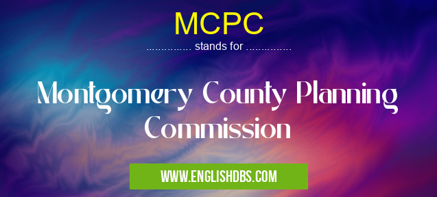 MCPC means Montgomery County Planning Commission MCPC