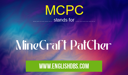 MCPC means MineCraft PatCher MCPC