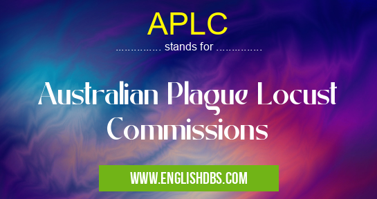 APLC means Australian Plague Locust Commissions APLC