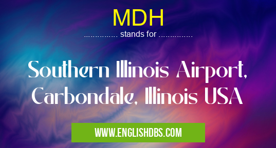 MDH means Southern Illinois Airport, Carbondale, Illinois USA MDH