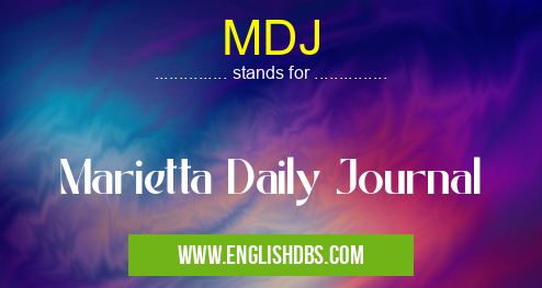 MDJ means Marietta Daily Journal MDJ