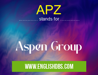 APZ means Aspen Group APZ