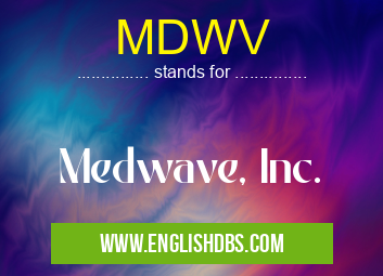 MDWV means Medwave, Inc. MDWV