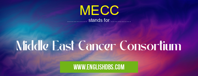 MECC means Middle East Cancer Consortium MECC