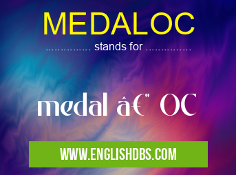 MEDALOC means medal — OC MEDALOC